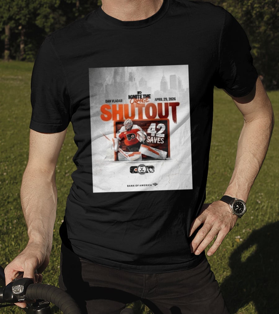 Dan Vladar Shutout 42 Saves Philadelphia Flyers Ignite The Orange April 29 2026 T-Shirt