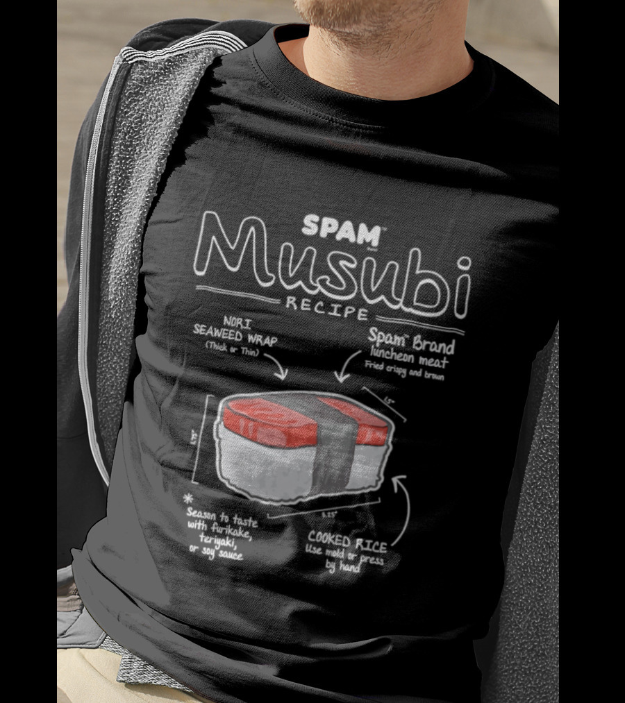 Spam Musubi Recipe Nori Seaweed Wrap Spam Brand Luncheon Meat Cooked Rice T-Shirt