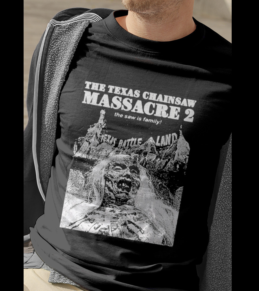 The Texas Chainsaw Massacre 2 The Saw Is Family Scare Bothe Land T-Shirt