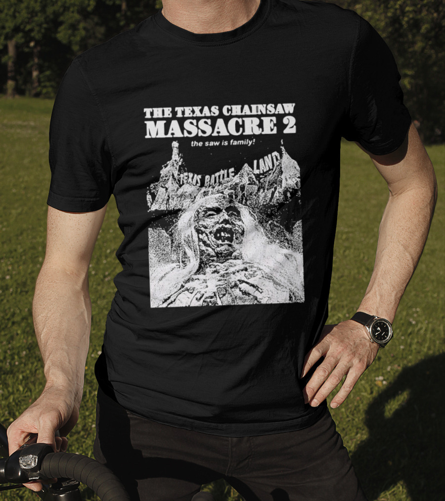The Texas Chainsaw Massacre 2 The Saw Is Family Scare Bothe Land T-Shirt