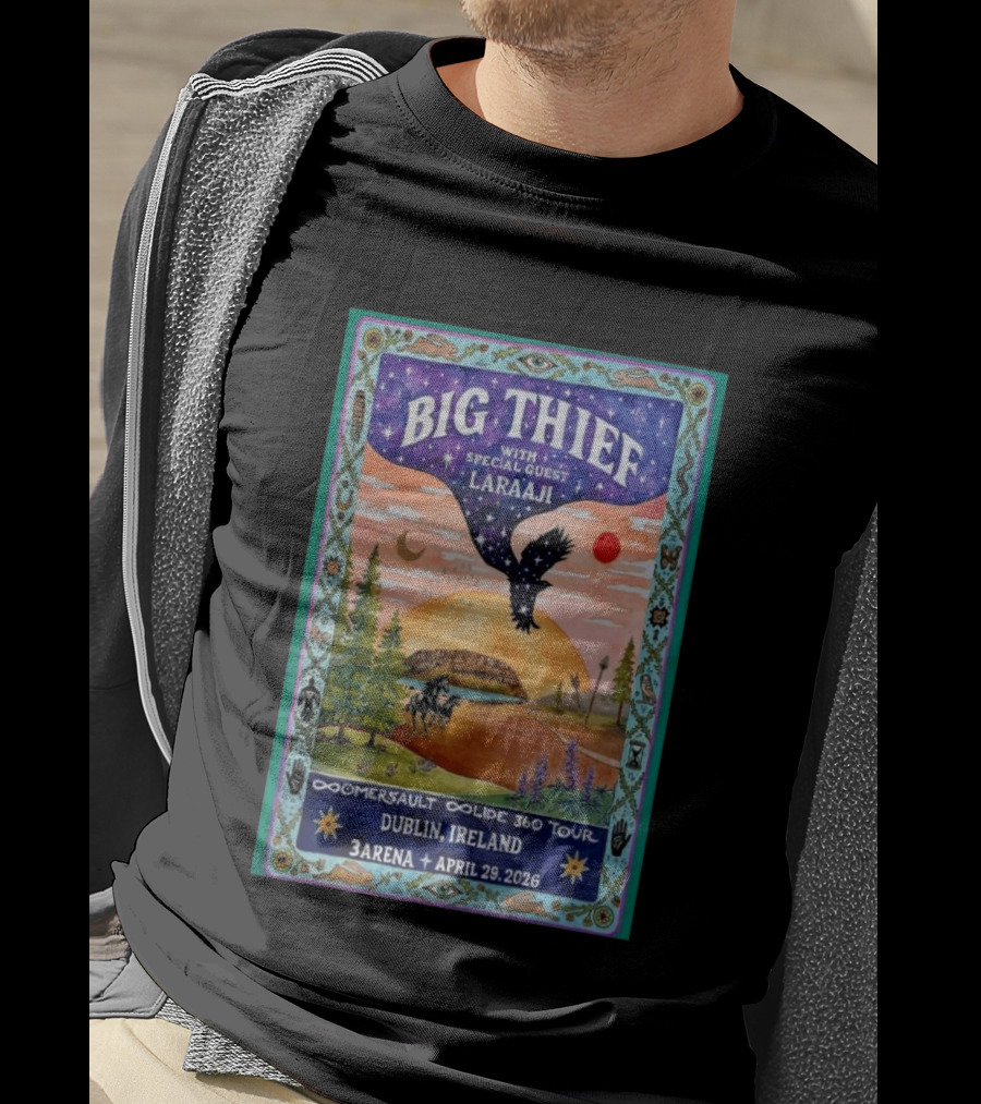 Big Thief Dublin Ireland April 29 2026 Comersault Collide 360 Tour 3Arena With Special Guest Laraaji T-Shirt