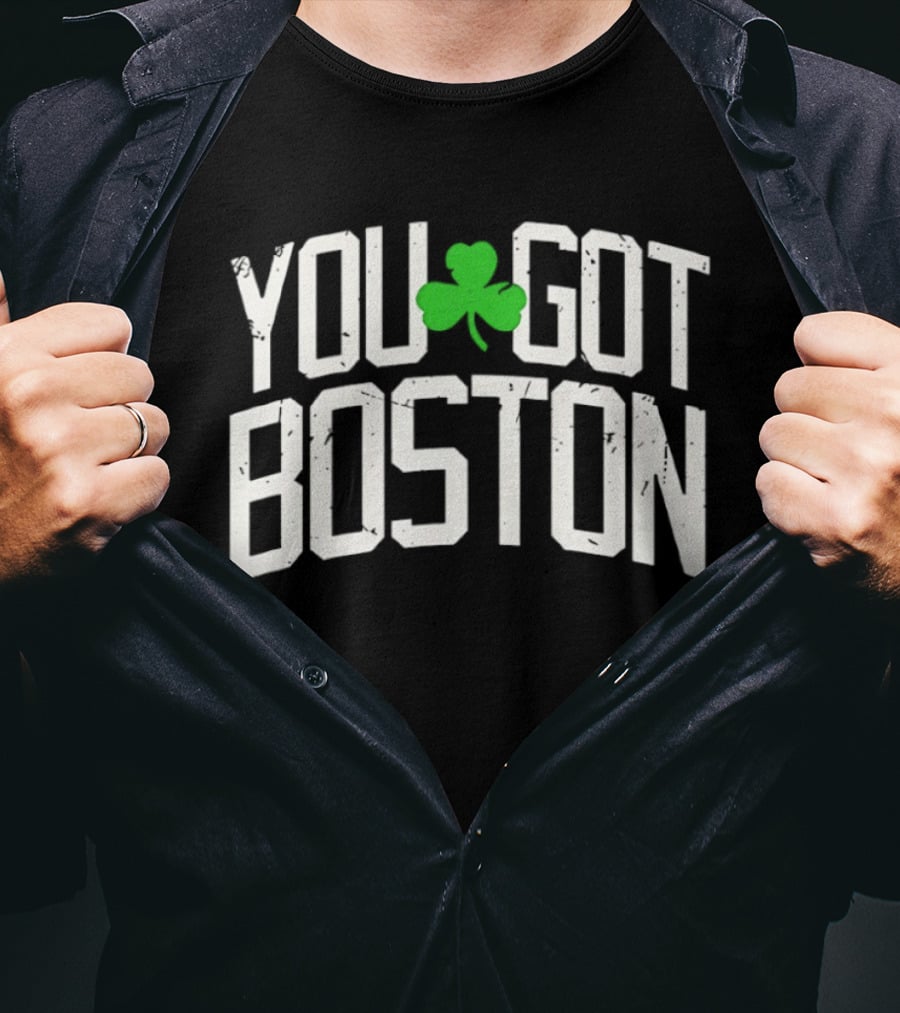 You Got Boston Celtics Clover Graphic Fan T-Shirt