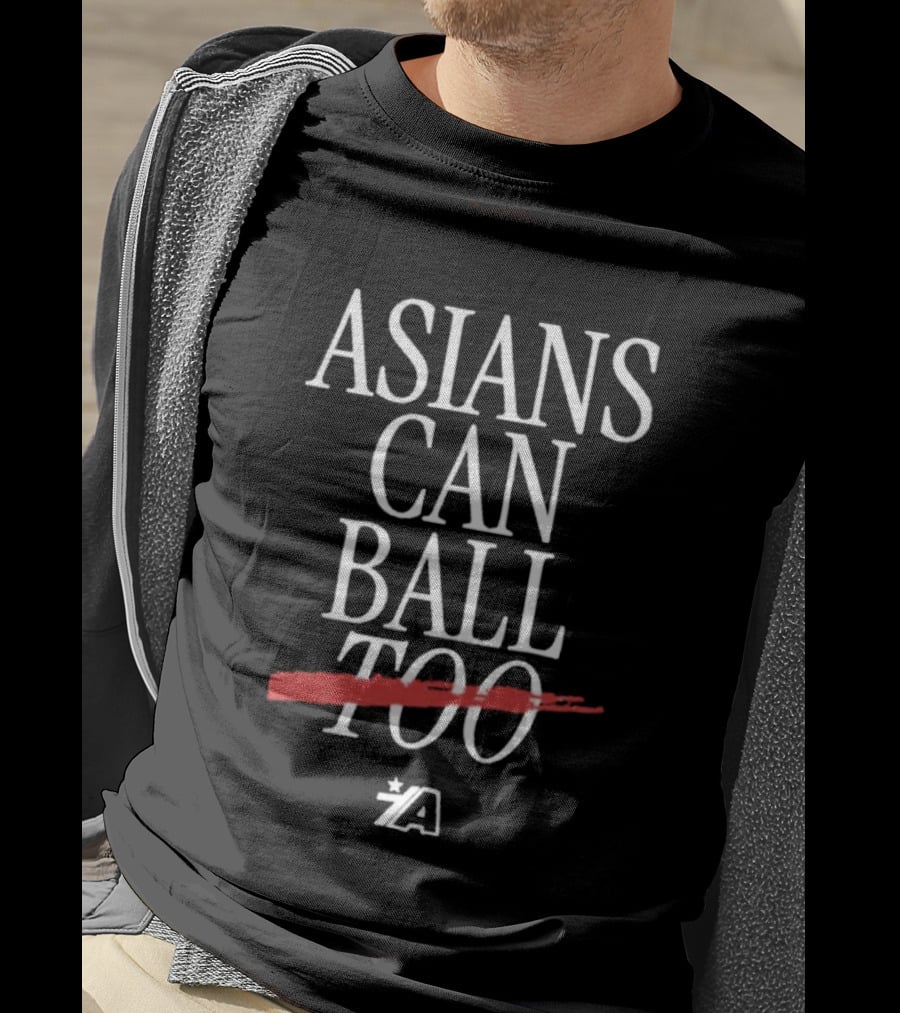 Asians Can Ball Too Bold Empowerment Sports T-Shirt