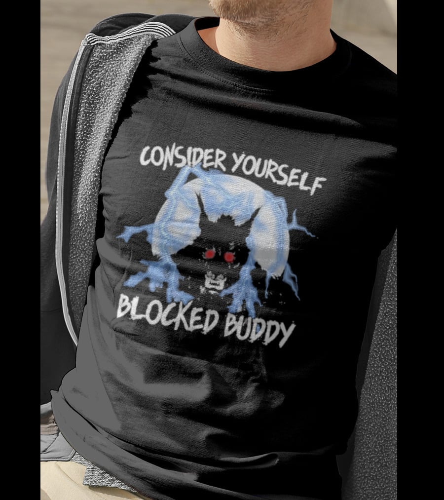 Consider Yourself Blocked Buddy With Electric Blue Wolf Eyes T-Shirt