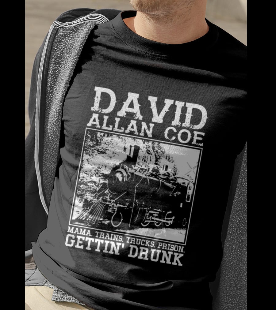 David Allan Coe Mama Train Trucks Prison Gettin Drunk T-Shirt