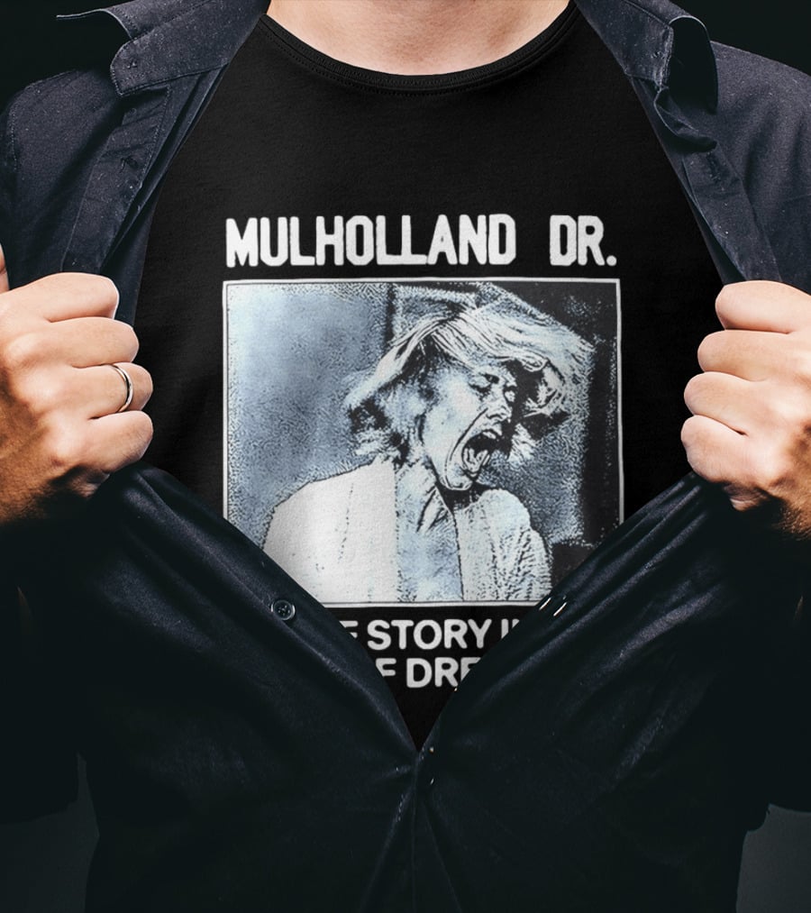 Mulholland Dr. A Love Story In The City Of Dreams T-Shirt