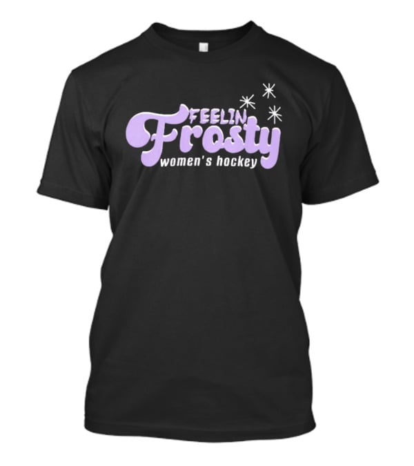 Feelin Frosty Women's Hockey Minnesota Frost T-Shirt