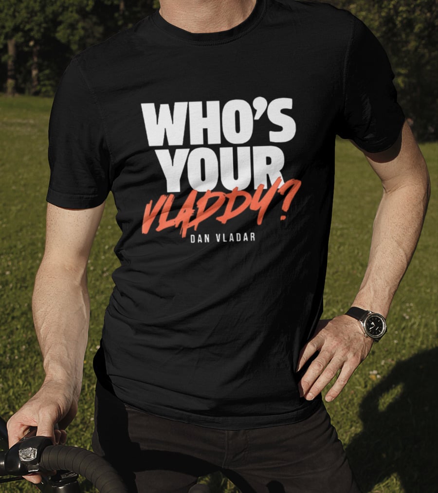 Philadelphia Flyers Dan Vladar Who's Your Vladdy T-Shirt