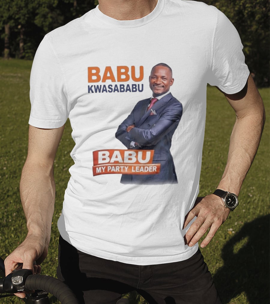 Babu Kwa Sababu Babu My Party Leader T-Shirt