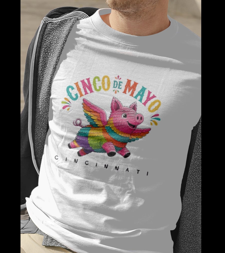 Cinco De Mayo Flying Pig Piñata Cincinnati T-Shirt
