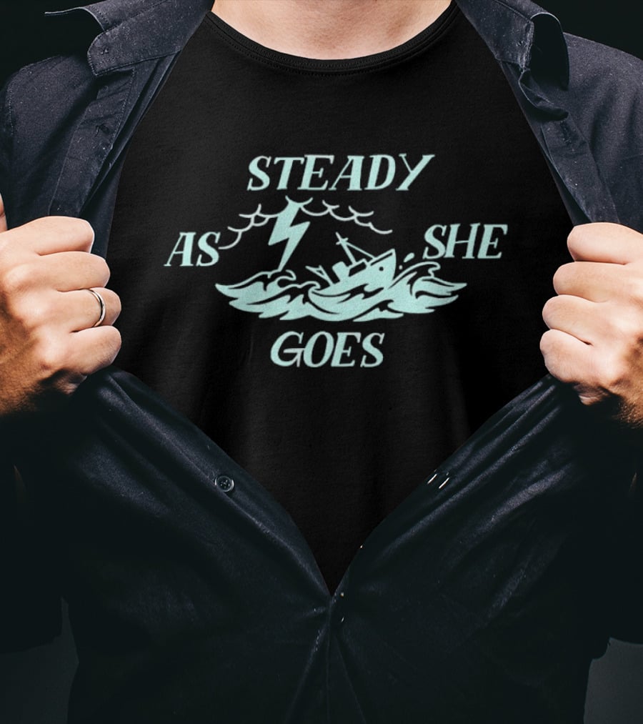 Steady As She Goes Boston Fleet PWHL Ship And Waves Ocean T-Shirt
