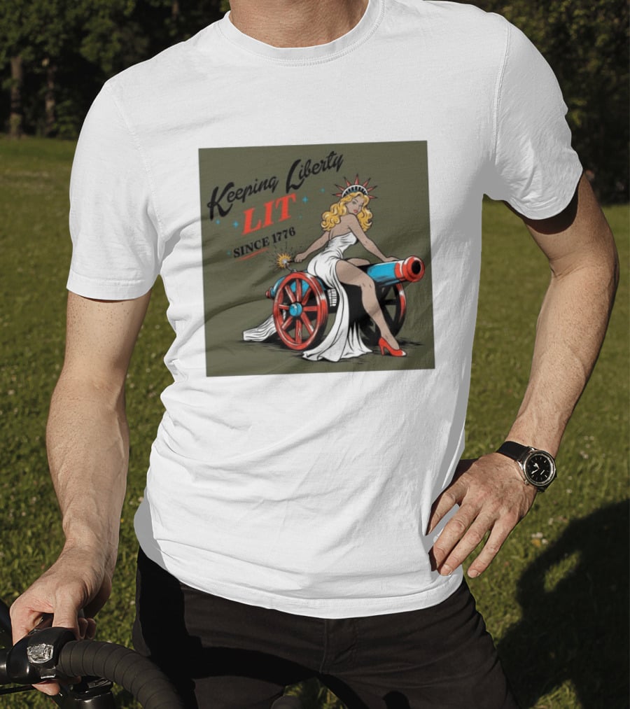 Keeping Liberty Lit Since 1776 Statue Of Liberty Cannon Pin Up T-Shirt