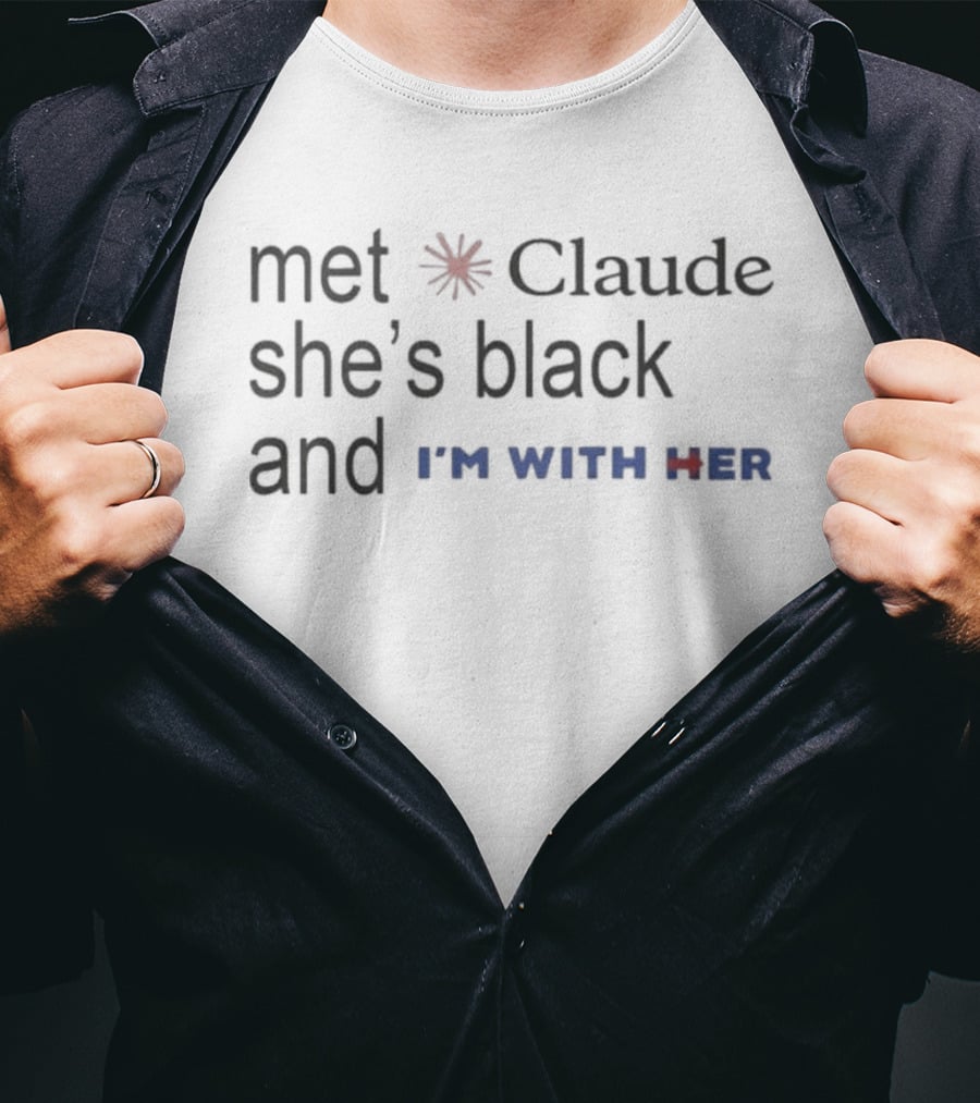 Met Claude She's Black And I'm With Her Red Star T-Shirt