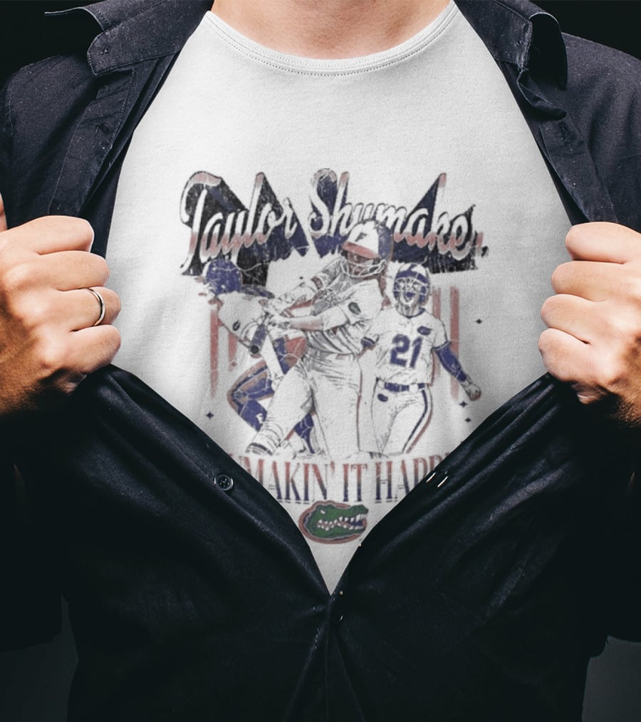 Taylor Shumaker Shumakin' It Happen Florida Gators Football T-Shirt