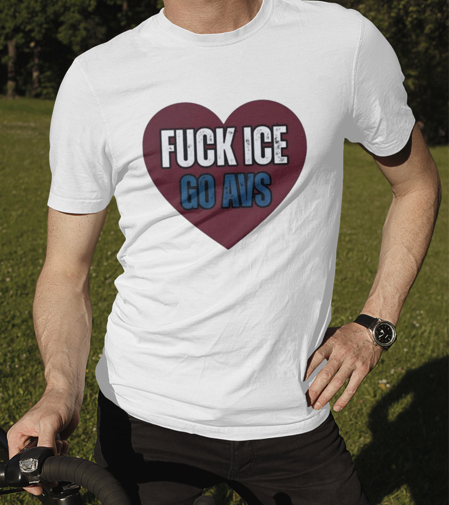 Colorado Avalanche Heart Fuck Ice Go AVS T-Shirt