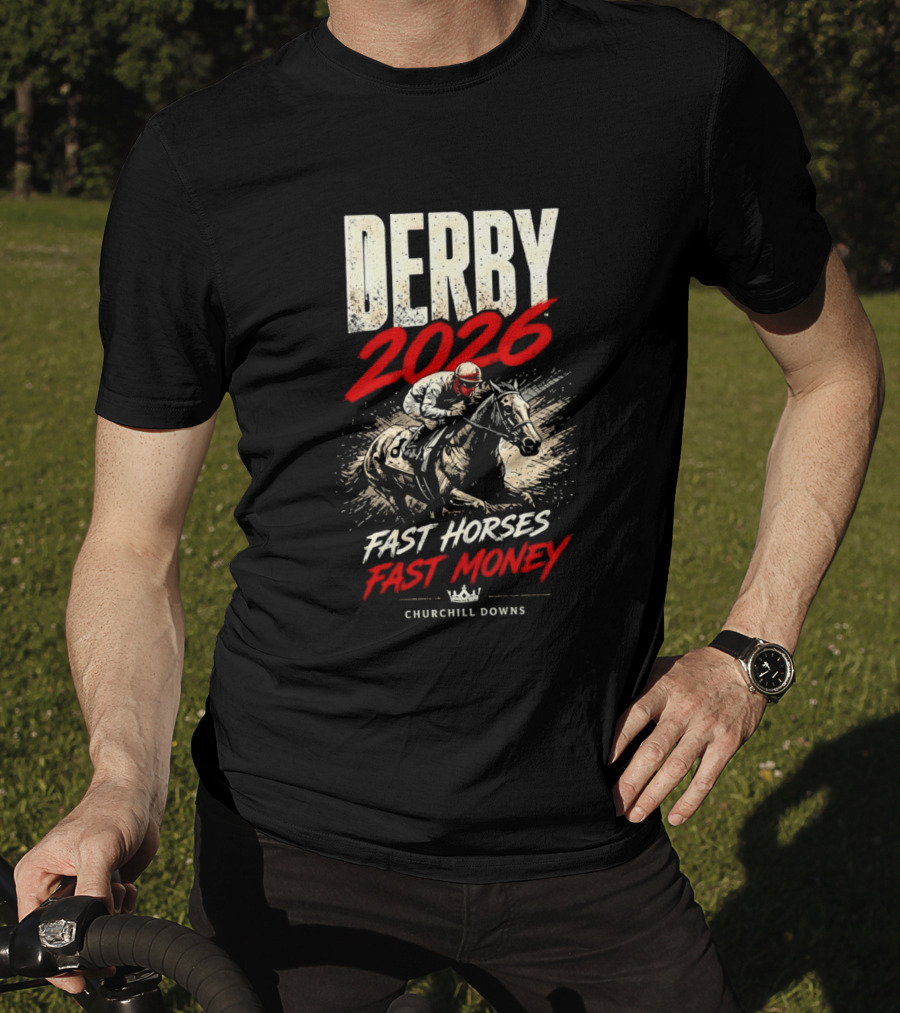 Kentucky Derby 2026 Fast Horses Fast Money Churchill Downs T-Shirt