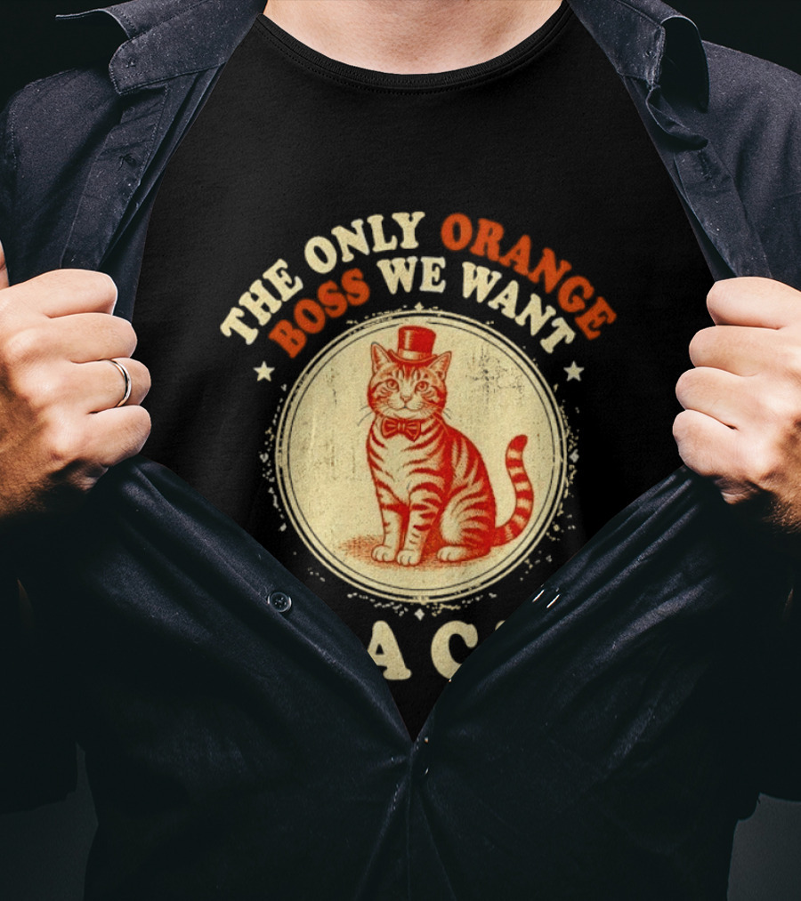 Jimmy Kimmel The Only Orange Boss We Want Is A Cat Top Hat Bow Tie Feline T-Shirt