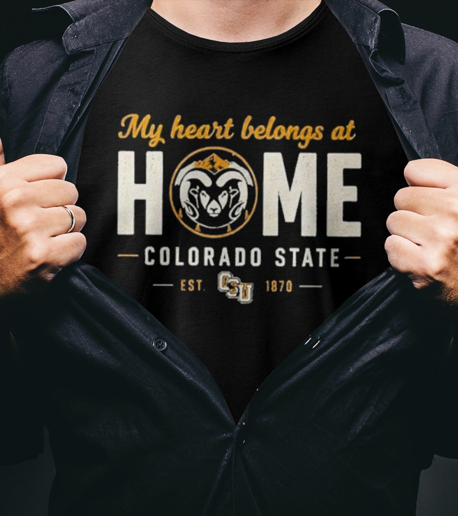 My Heart Belongs At Home Colorado State Rams Est 1870 CSU T-Shirt