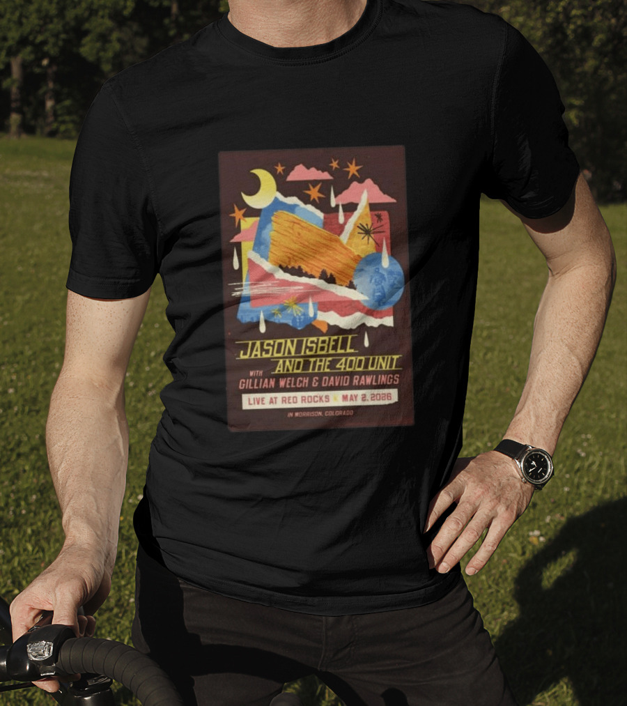 Jason Isbell And The 400 Unit With Gillian Welch And David Rawlings Live At Red Rocks May 2 2026 Morrison Colorado T-Shirt