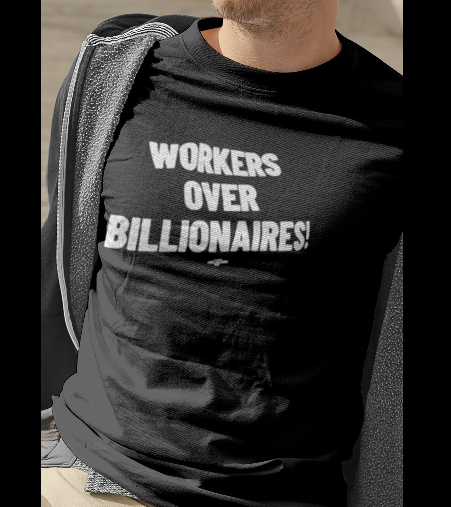 Workers Over Billionaires May Day Celebration Prioritizing Labor Solidarity T-Shirt