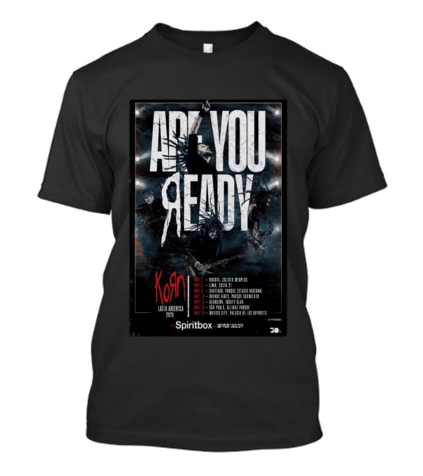 Korn Are You Ready Latin America 2026 Tour Dates May Bogota Lima Santiago Buenos Aires Asuncion Sao Paulo Mexico City T-Shirt