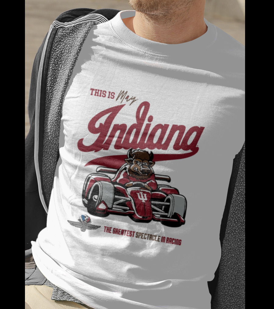 This Is May Indiana Hoosiers The Greatest Spectacle In Racing T-Shirt