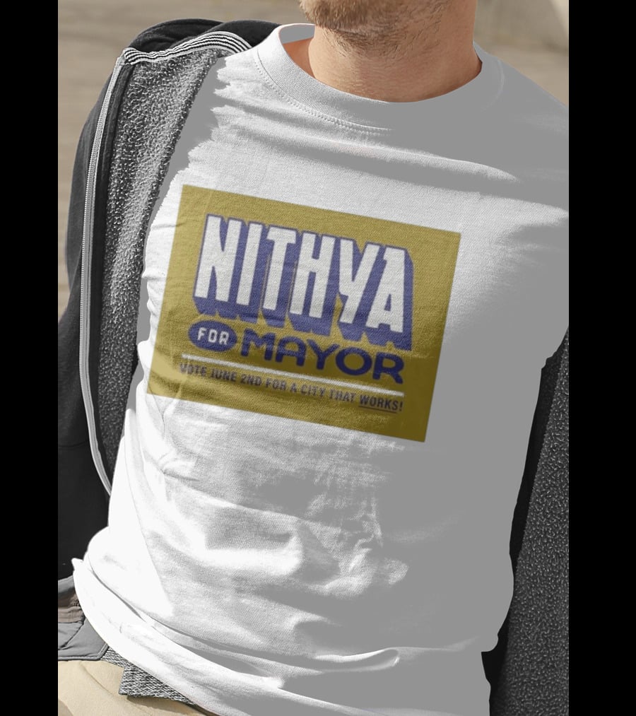 Nithya For Mayor Vote June 2nd For A City That Works T-Shirt
