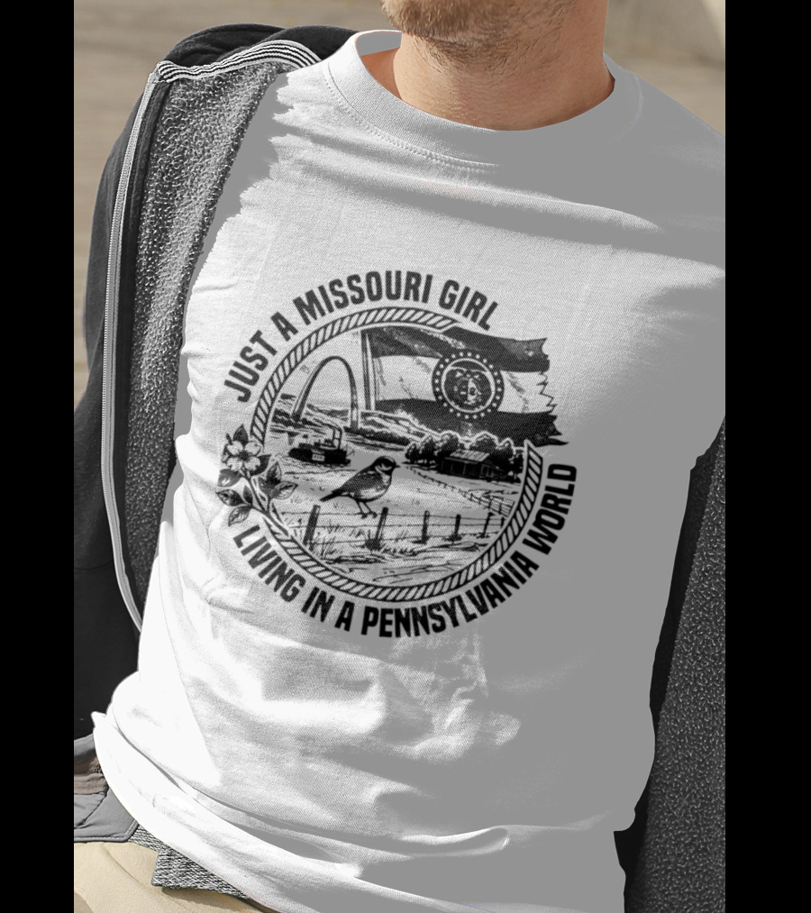 Just A Missouri Girl Living In A Pennsylvania World State Symbols And Scenery T-Shirt