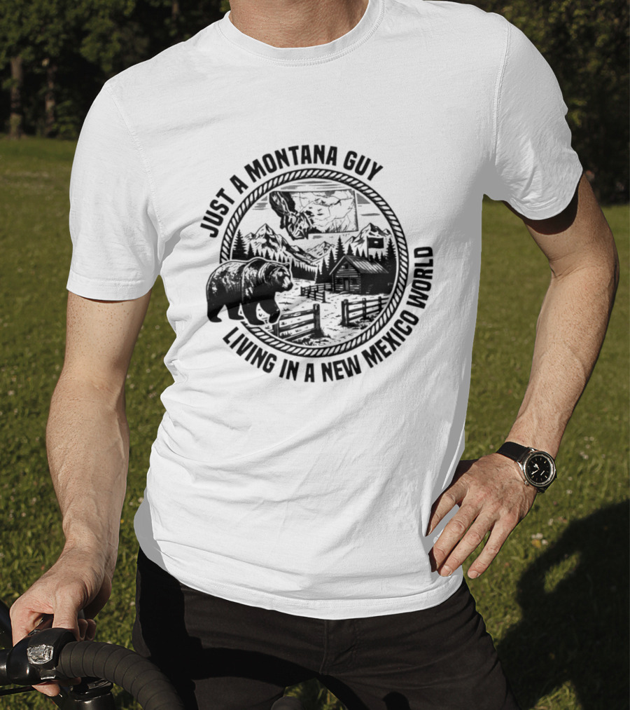 Just A Montana Guy Living In A New Mexico World With Mountain And Bear Scene T-Shirt