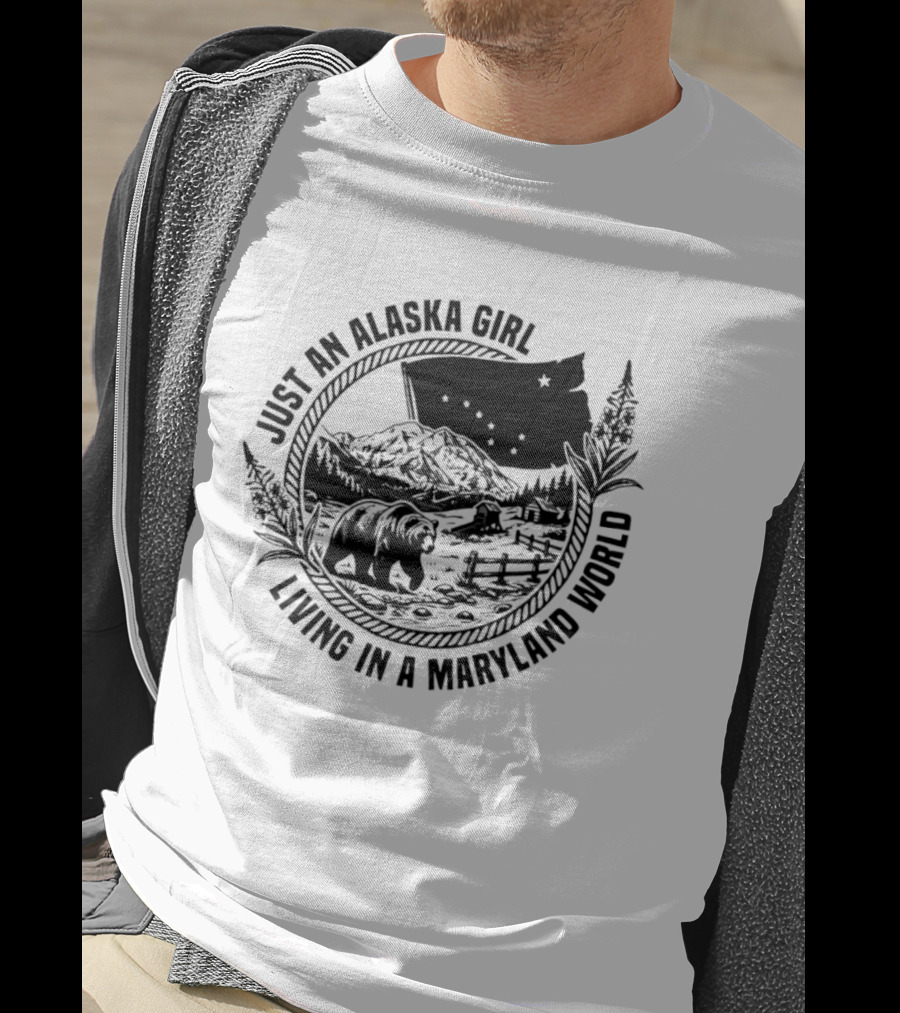 Just An Alaska Girl Living In A Maryland World Bear Flag And Mountain Scene T-Shirt
