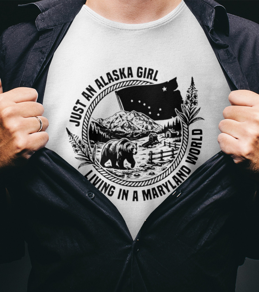 Just An Alaska Girl Living In A Maryland World Bear Flag And Mountain Scene T-Shirt