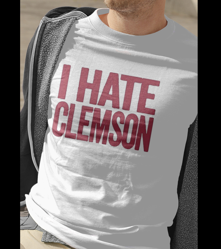 I Hate Clemson T-Shirt
