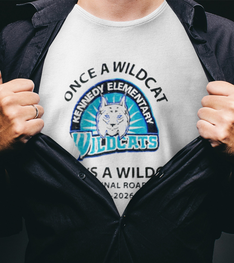Kennedy Elementary Wildcats The Final Roar 1965 2026 Once A Wildcat Always A Wildcat T-Shirt