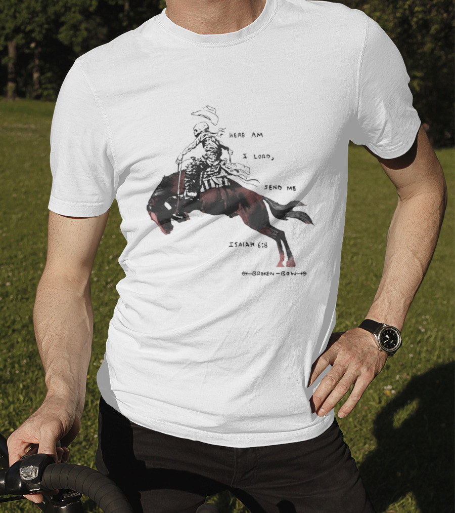 Here Am I Lord Send Me Isaiah Broken Bow Skeletal Cowboy Riding Horse T-Shirt