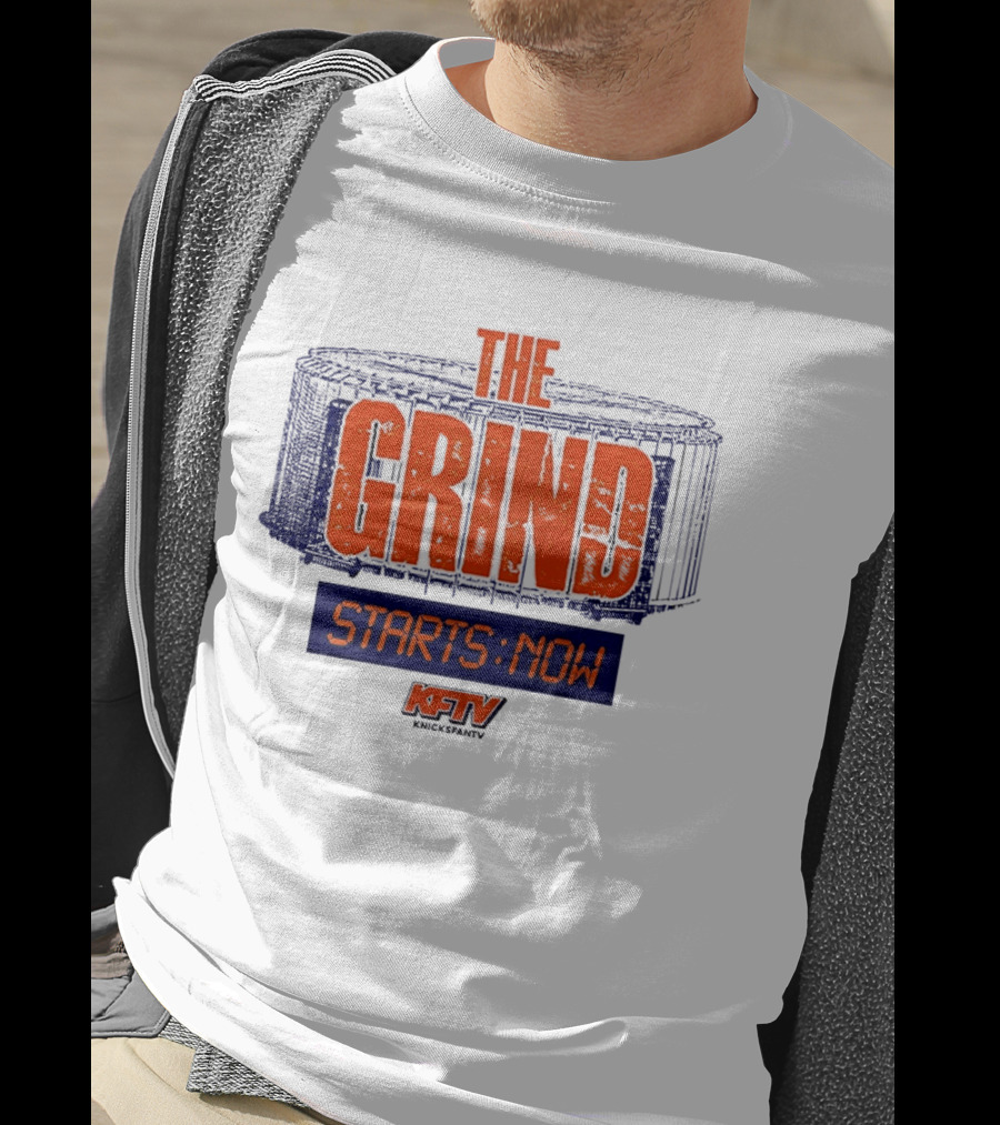 The Grind Starts Now KFTV Knicks Fan TV T-Shirt