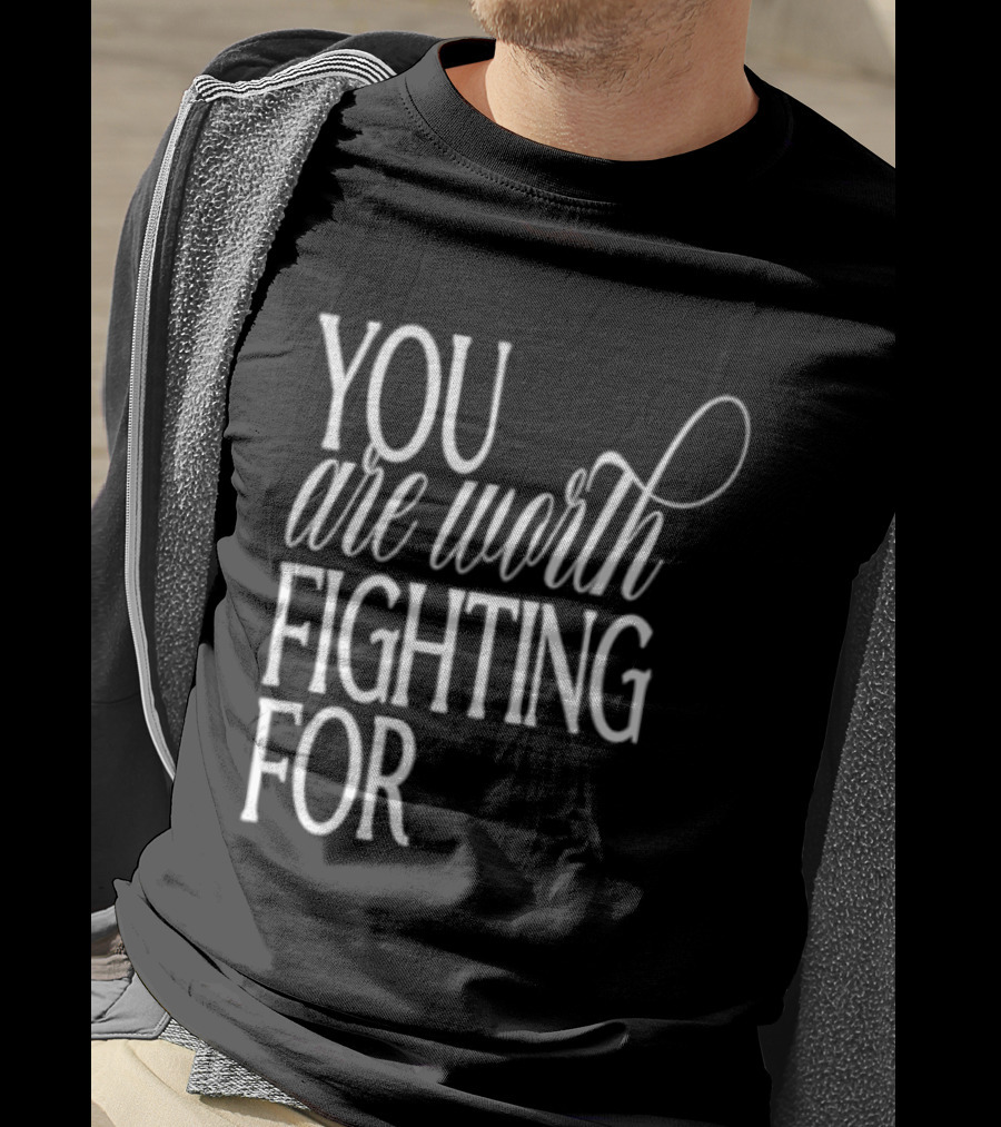 2026 Indianapolis Colts You Are Worth Fighting For Bold Motivational Mantra T-Shirt