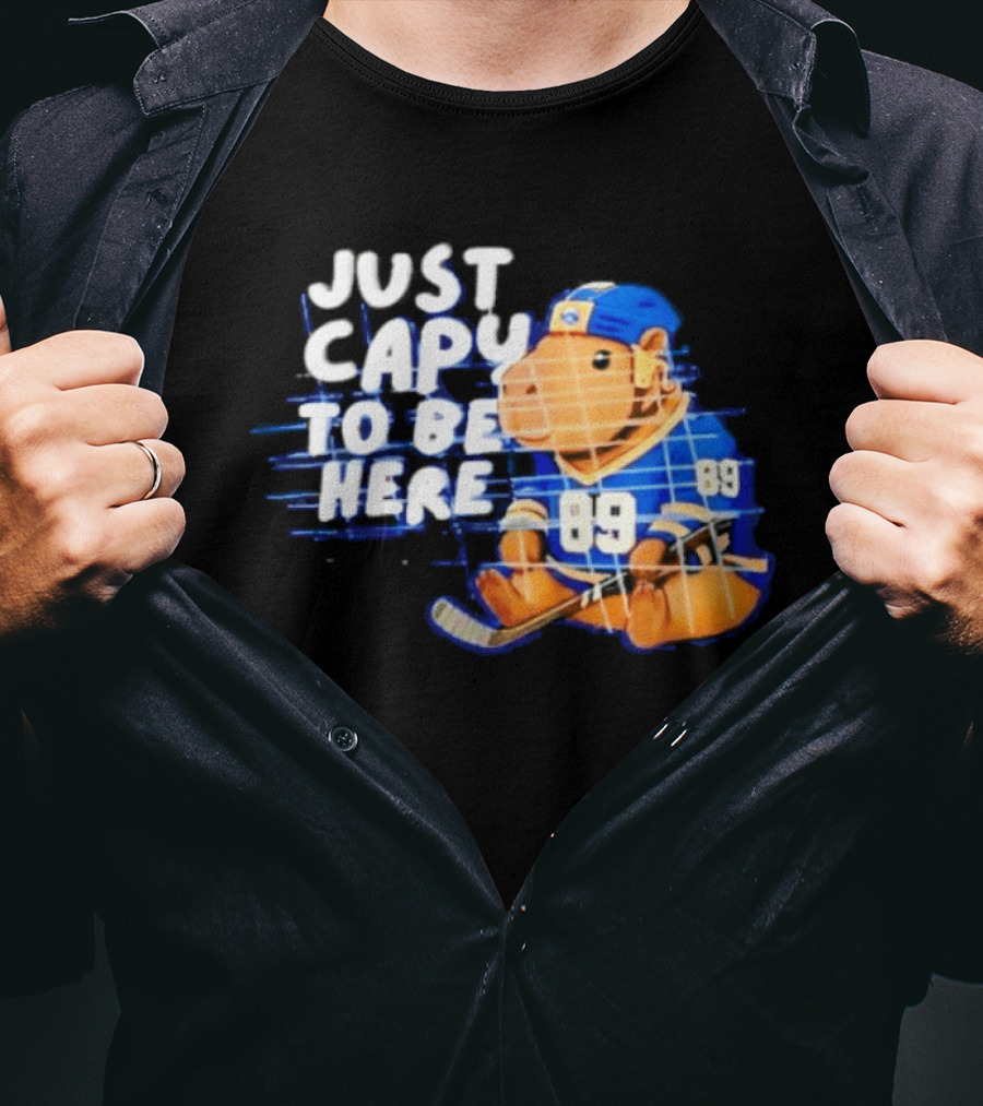 Just Capy To Be Here Buffalo Sabres 89 T-Shirt