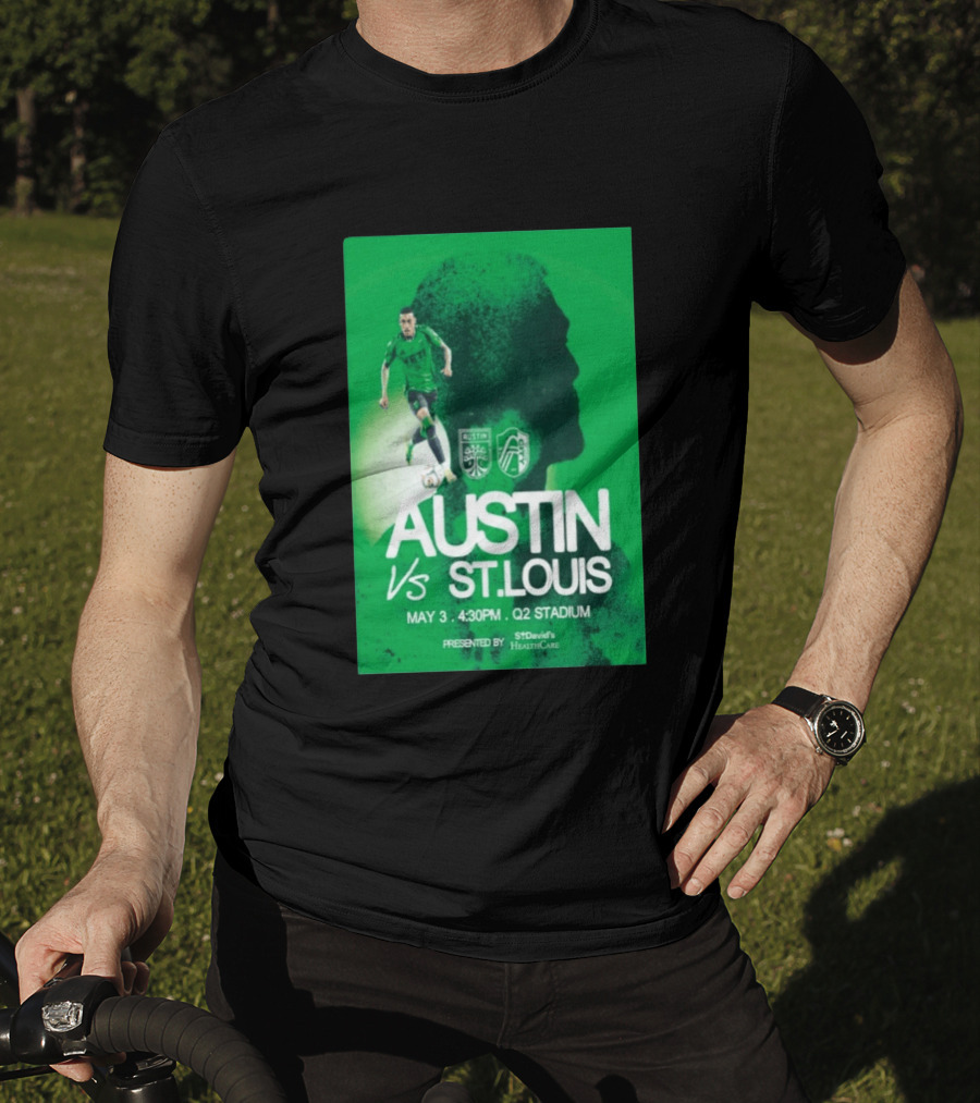 Austin FC Vs St. Louis May 3 4:30 PM Q2 Stadium St. David's HealthCare T-Shirt