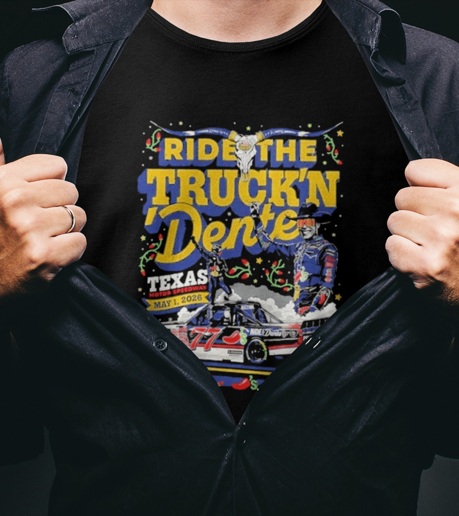 Ride The Truck'n Dente Texas Motor Speedway May 2026 T-Shirt