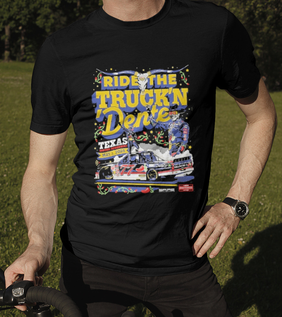 Ride The Truck'n Dente Texas Win May 2023 T-Shirt