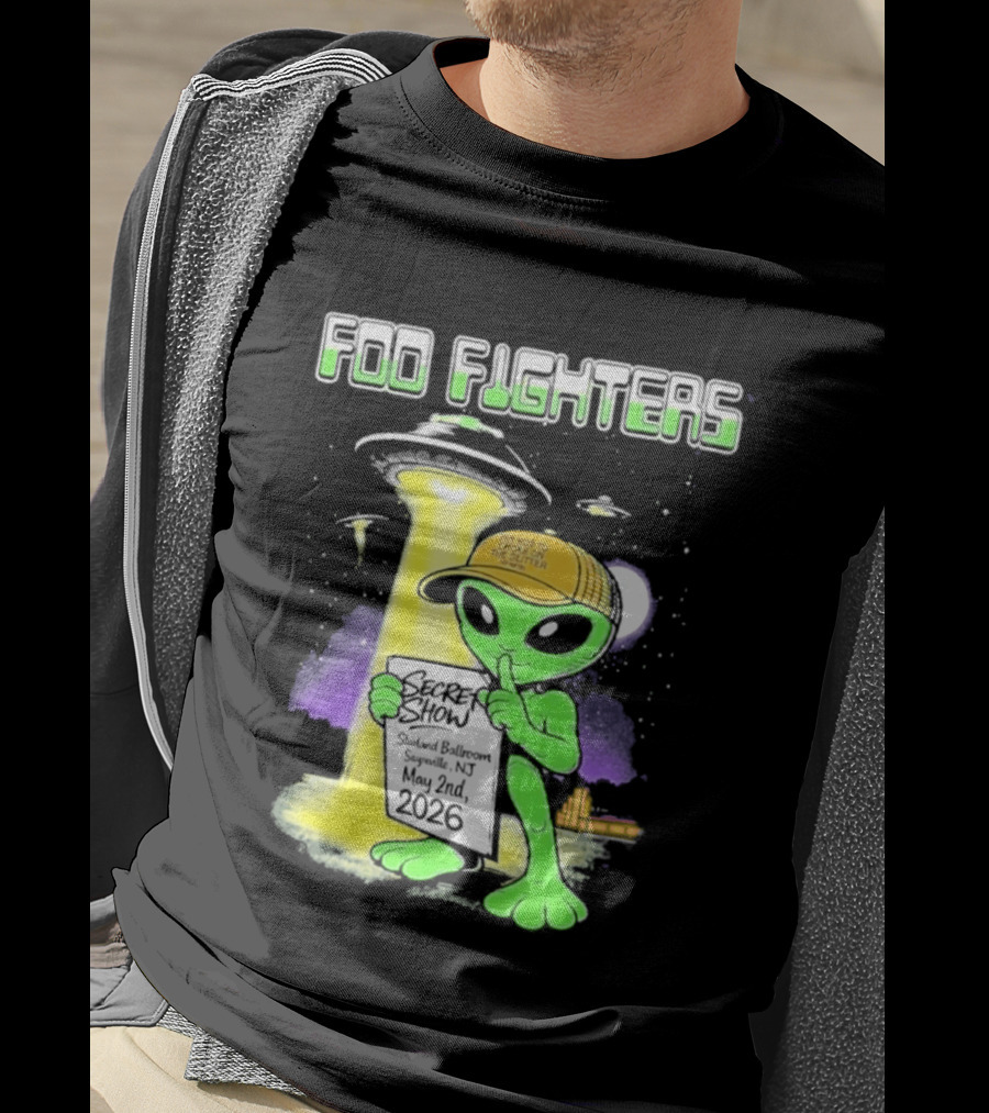 Foo Fighters Sayreville 2026 Secret Show Starland Ballroom May 2 The Alien Do Not Go Out To The Glitter T-Shirt