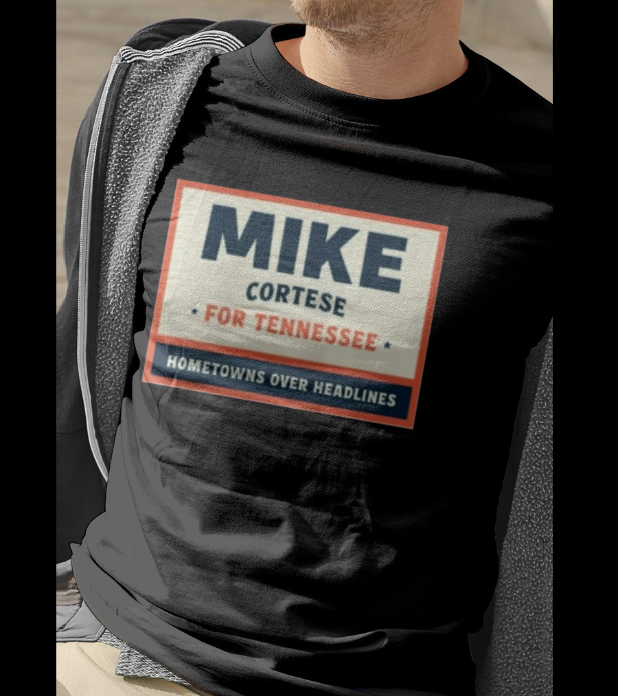 Mike Cortese For Tennessee Hometowns Over Headlines T-Shirt