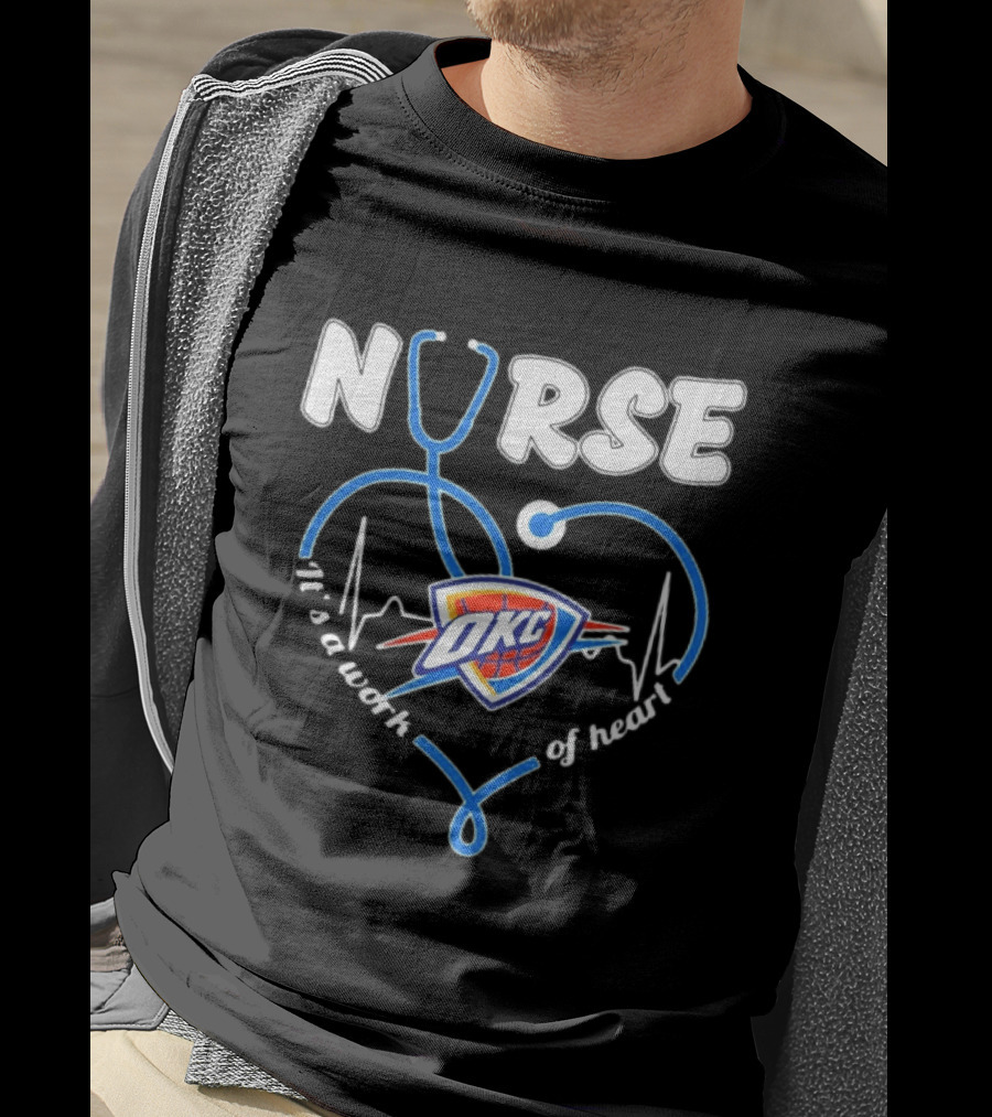 Oklahoma City Thunder Nurse Heartbeat It's A Work Of Heart T-Shirt