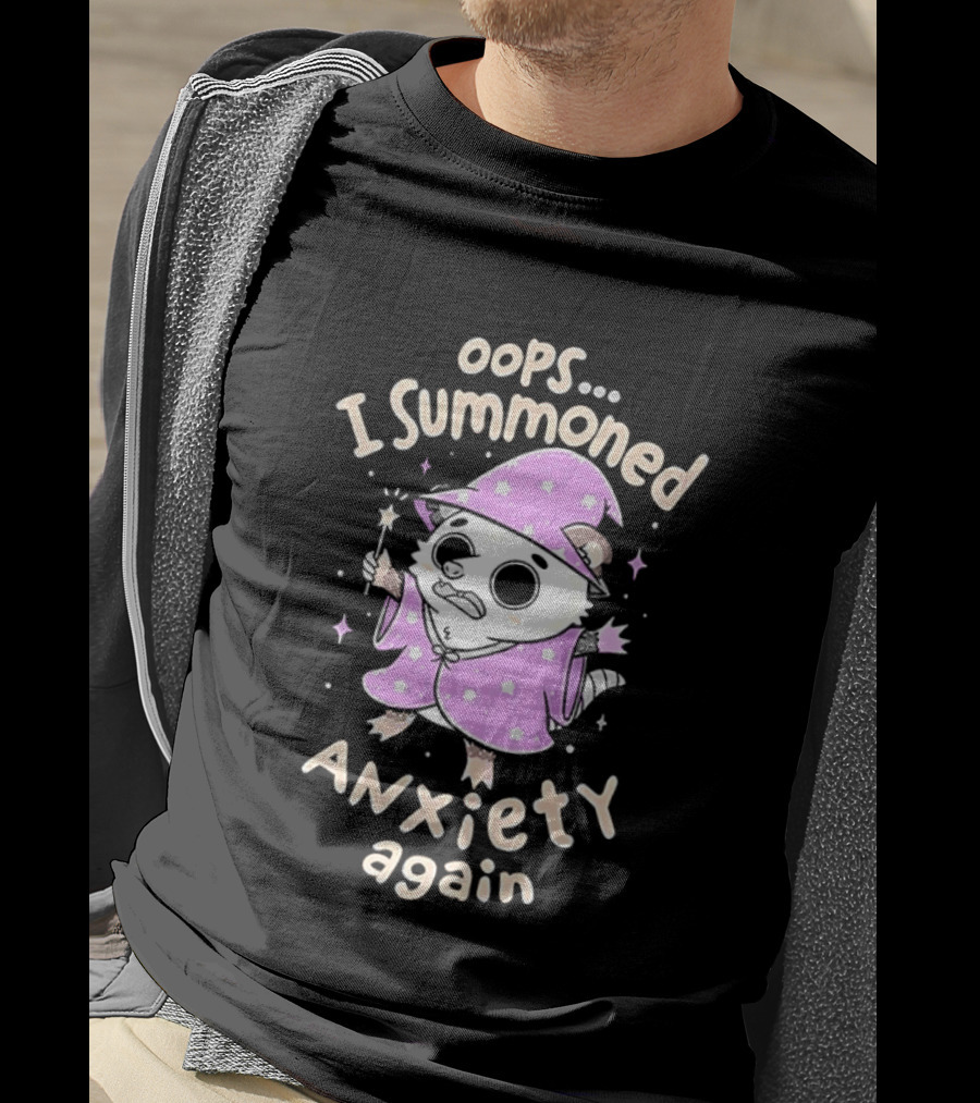 Oops I Summoned Anxiety Again Opossum Wizard Magic T-Shirt