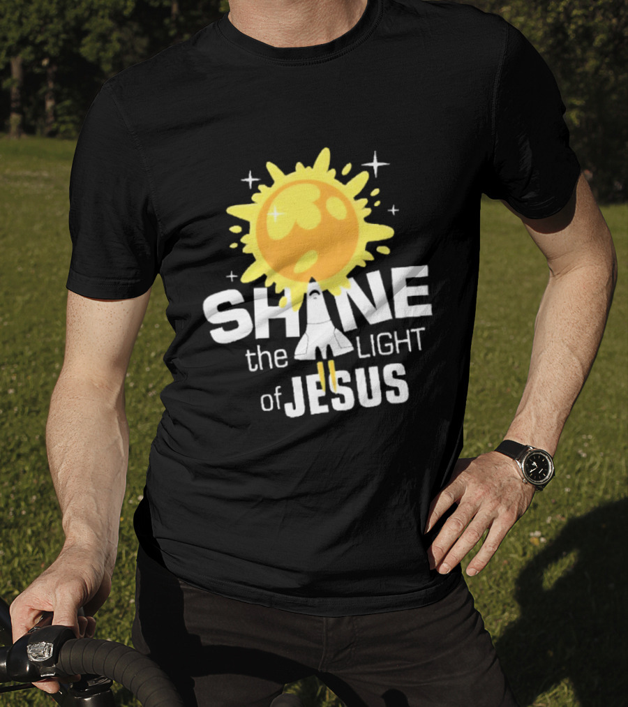Shine The Light Of Jesus With Rocket And Sunburst T-Shirt
