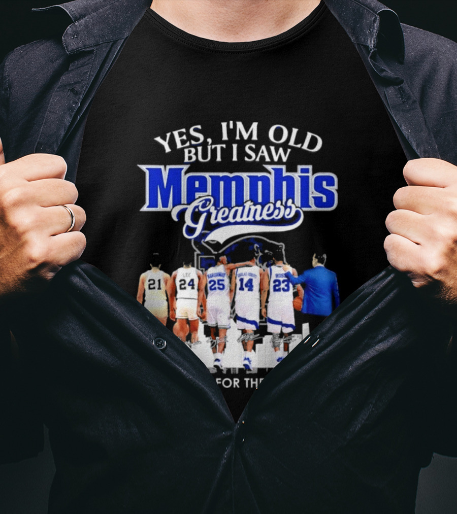 Yes I'm Old But I Saw Memphis Greatness Thank You For The Memories Legends T-Shirt
