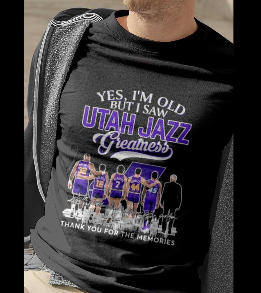 Yes I'm Old But I Saw Utah Jazz Greatness Thank You For The Memories T-Shirt