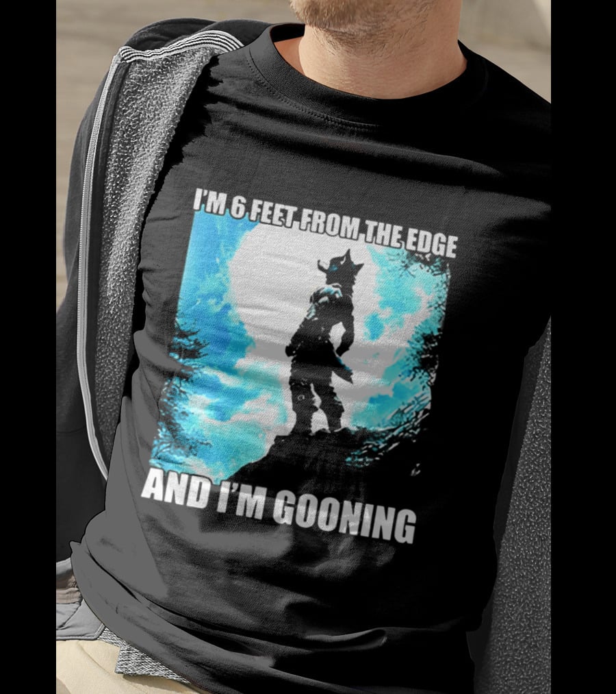 I'm 6 Feet From The Edge And I'm Gooning Silhouette With Blue Sky T-Shirt