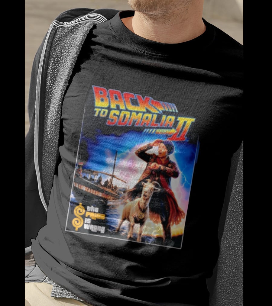Back To Somalia Part II The Price Is Wrong Time Travel Adventure With Goat And Lightning T-Shirt