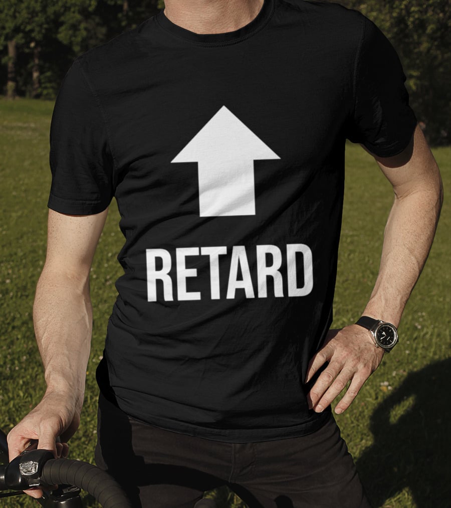 Retard Up Sans Serif T-Shirt